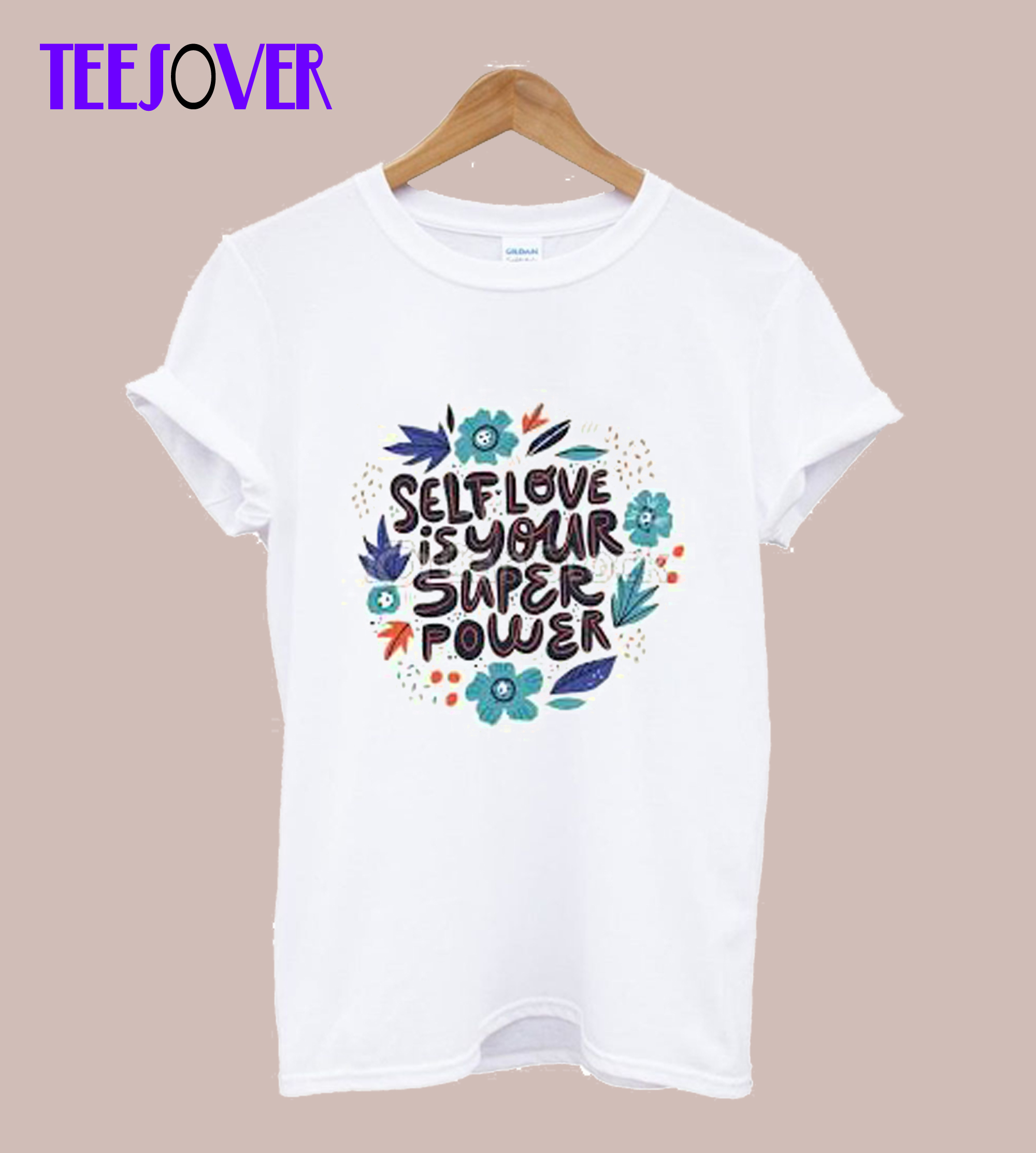 Self Love is Your Super Power T-Shirt